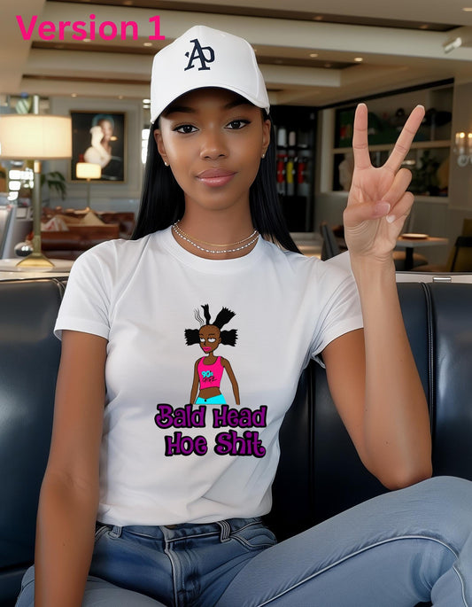 Bald Head Hoe Shit Trending Graphic T-Shirt |Crew Neck Sweater|Hoodies.  Custom, High Quality Tees. Humorous Apparel. Ratchet. Funny.