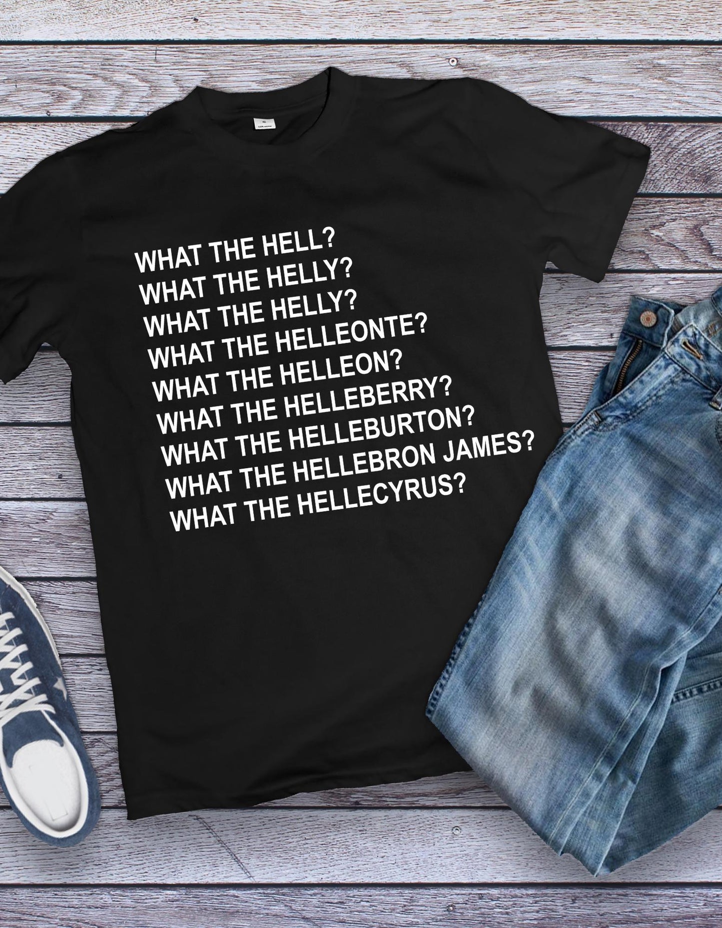 Funny Quote Graphic T-Shirt: What The Hell Variations