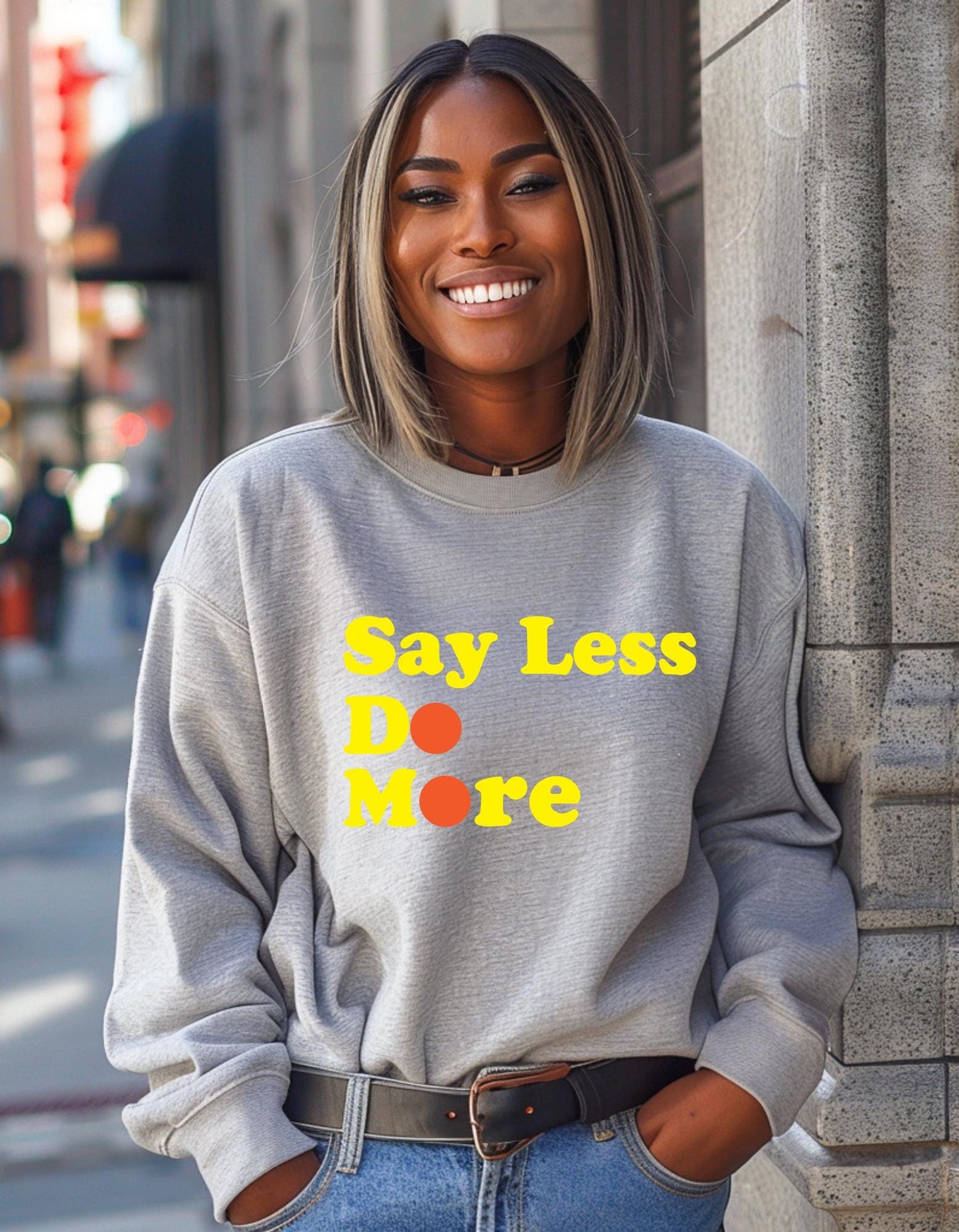 Say Less Do More. Graphic T-Shirt |Crew Neck Sweater|Hoodies.  Inspirational. Sarcastic. Gift for Her. Gift for Him.