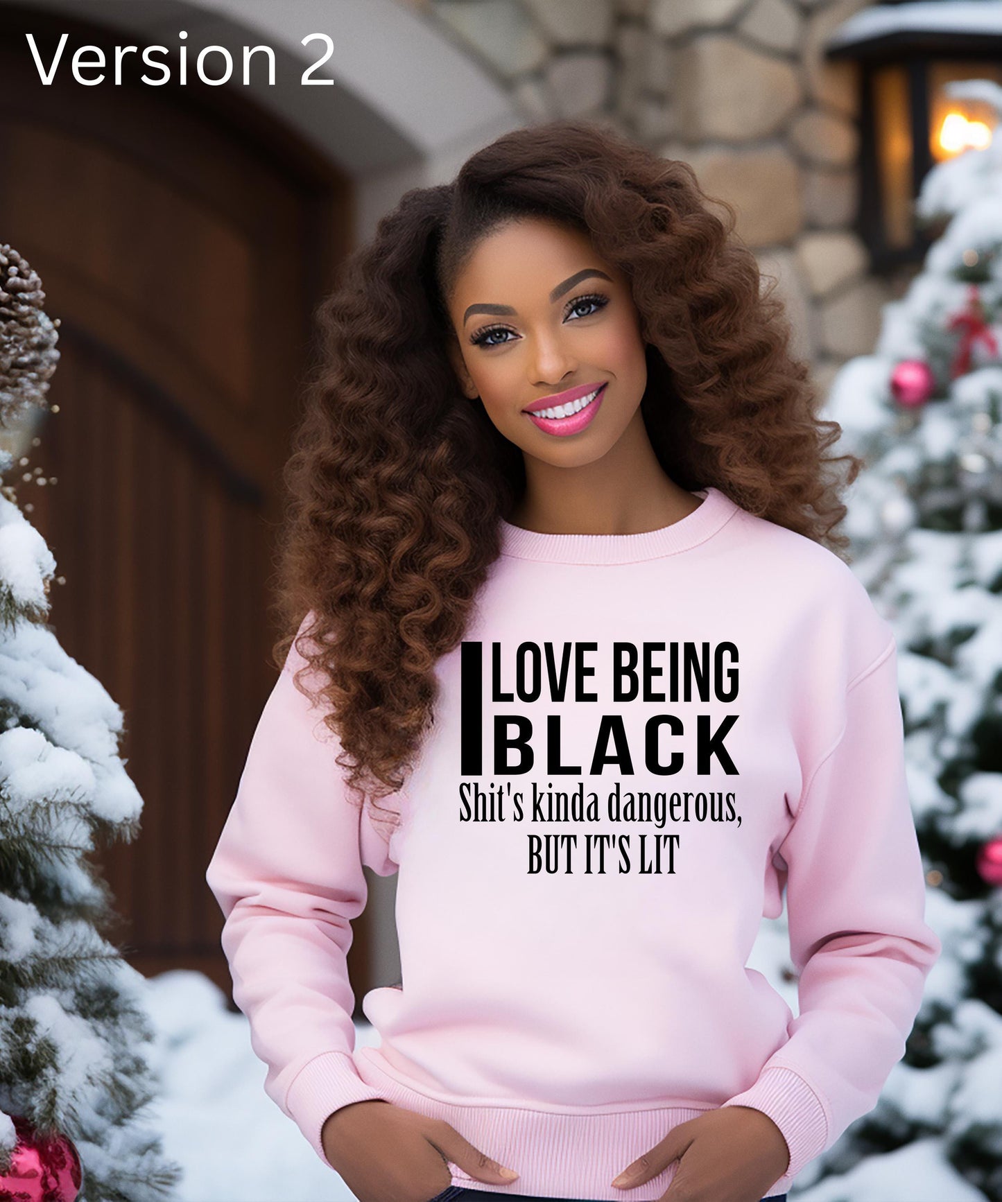 I Love Being Black: Shit's Kinda Dangerous, But It's LIT - Bold & Unapologetic Statement Apparel