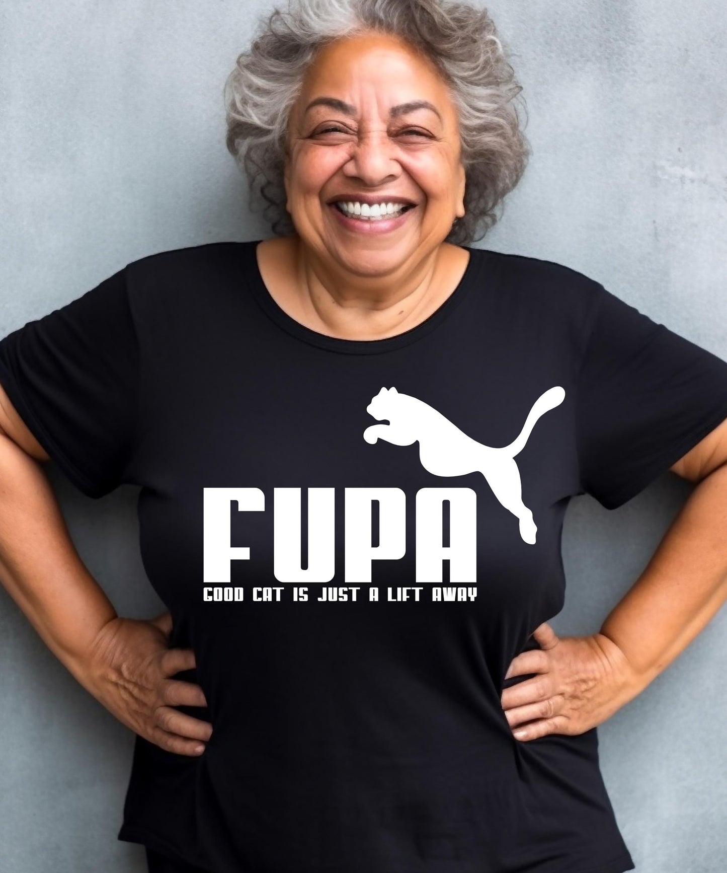 FUPA: Good Cat Is Just A Lift Away - Hilarious & Empowering Graphic Apparel!