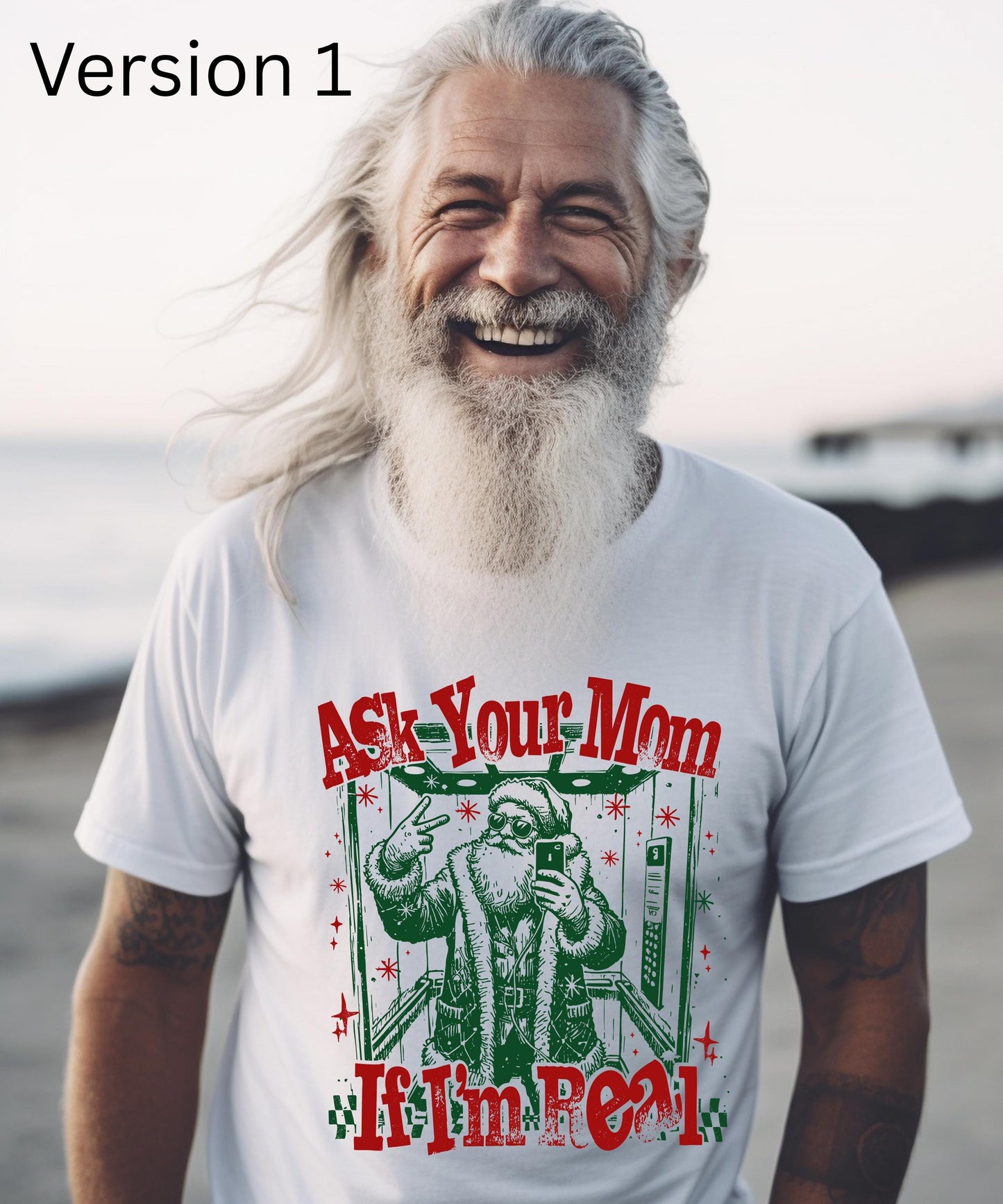 Ask Your Mom If I'm Real - Naughty & Nice Holiday Apparel!