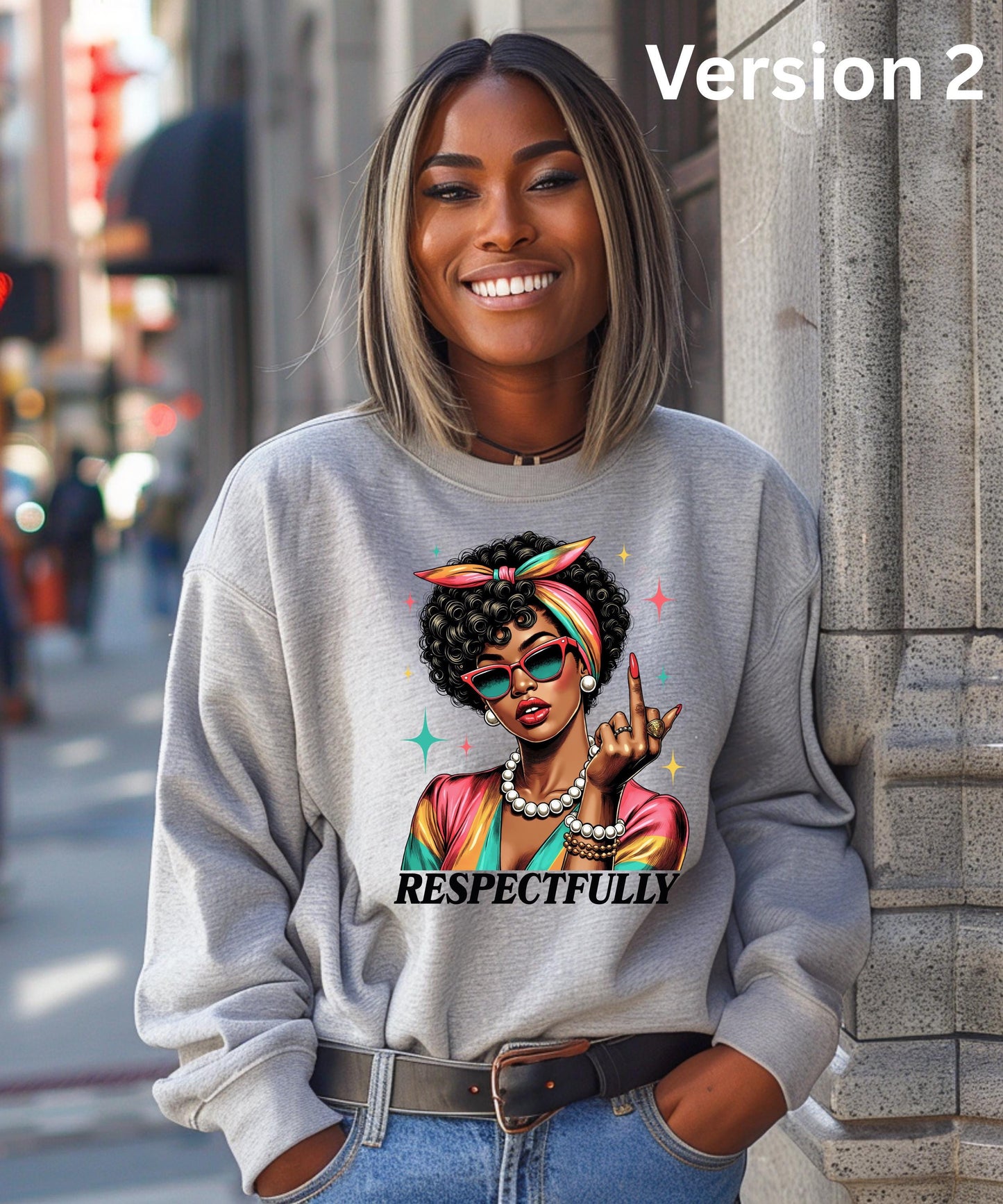 RESPECTFULLY - Sassy & Unapologetically Bold Graphic Apparel!