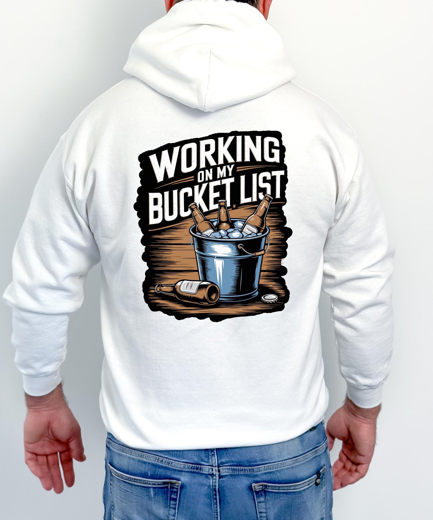 Working On My Bucket List Beer Funny Drinking T-Shirt Hoodie Crewneck | Tailgate BBQ Gift