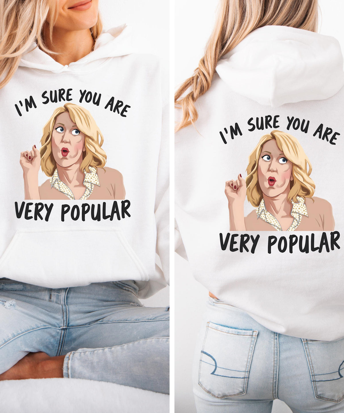 Bridesmaids Roast T-Shirt | Hoodie Crewneck | I'm Sure You Are Very Popular Funny Sarcastic Movie Quote Gift