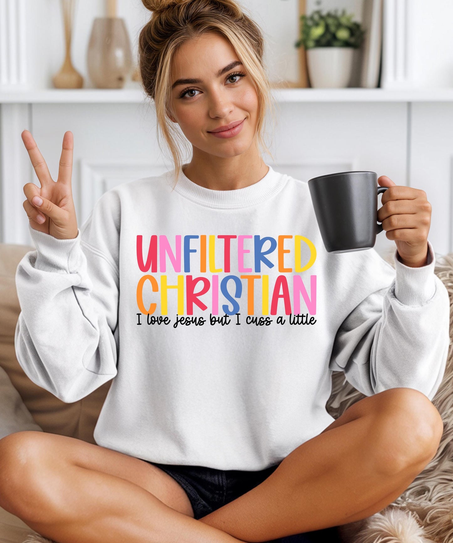 UNFILTERED CHRISTIAN: I Love Jesus But I Cuss A Little - Real Faith, Real Talk, Real Comfort! | T-Shirt | Hoodie | Crewneck