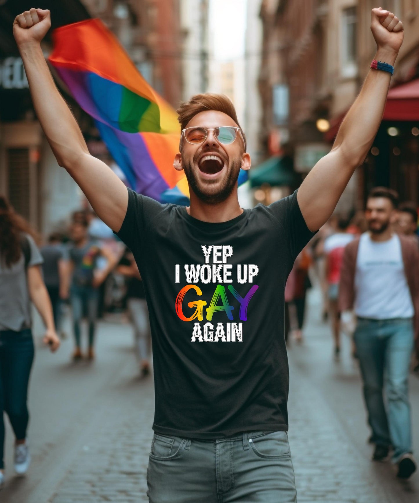 Yep, I Woke Up Gay Again - T-Shirt| Hoodie| Crewneck. Funny Proud, Playful & Unapologetically Queer Apparel!