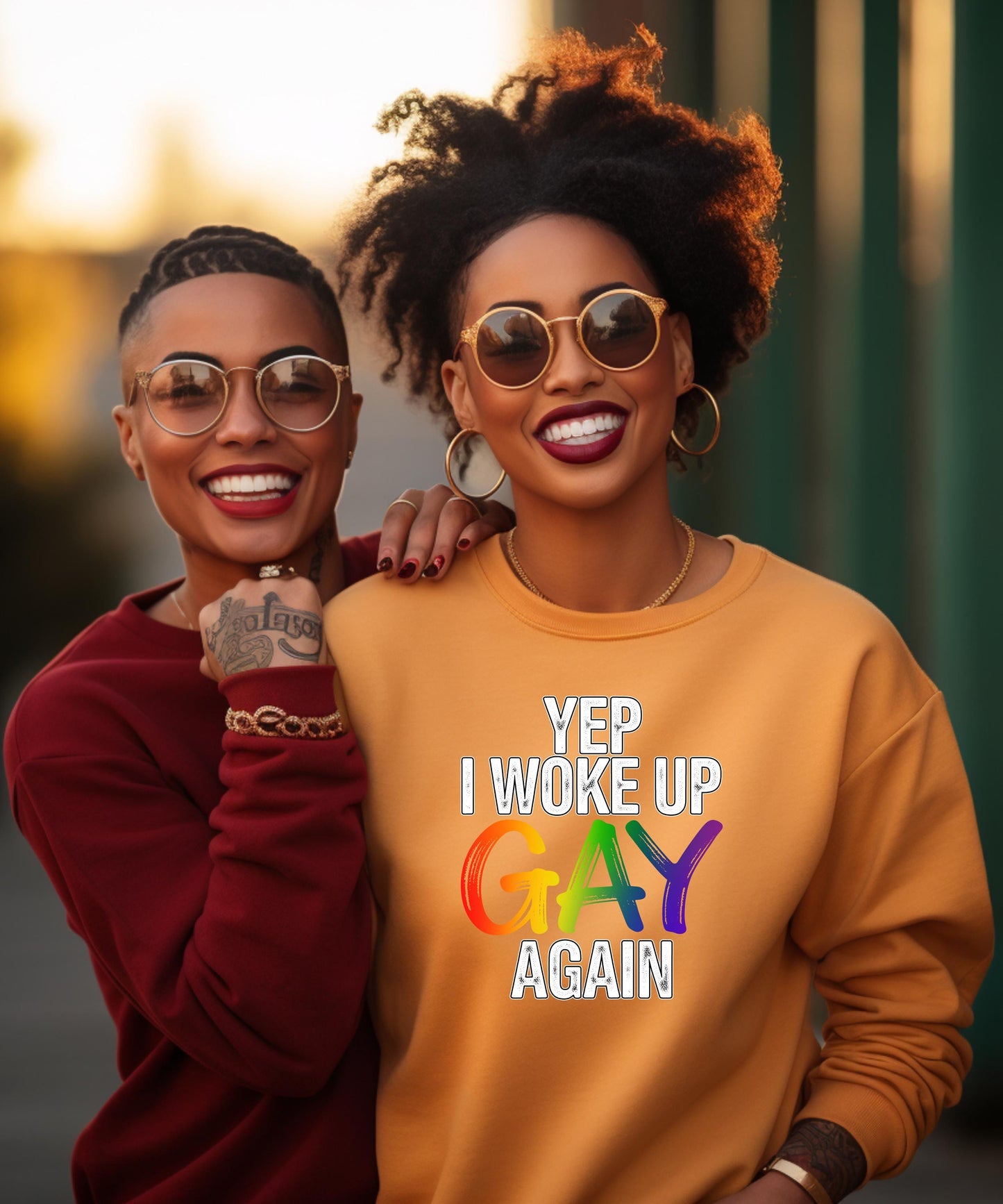 Yep, I Woke Up Gay Again - T-Shirt| Hoodie| Crewneck. Funny Proud, Playful & Unapologetically Queer Apparel!