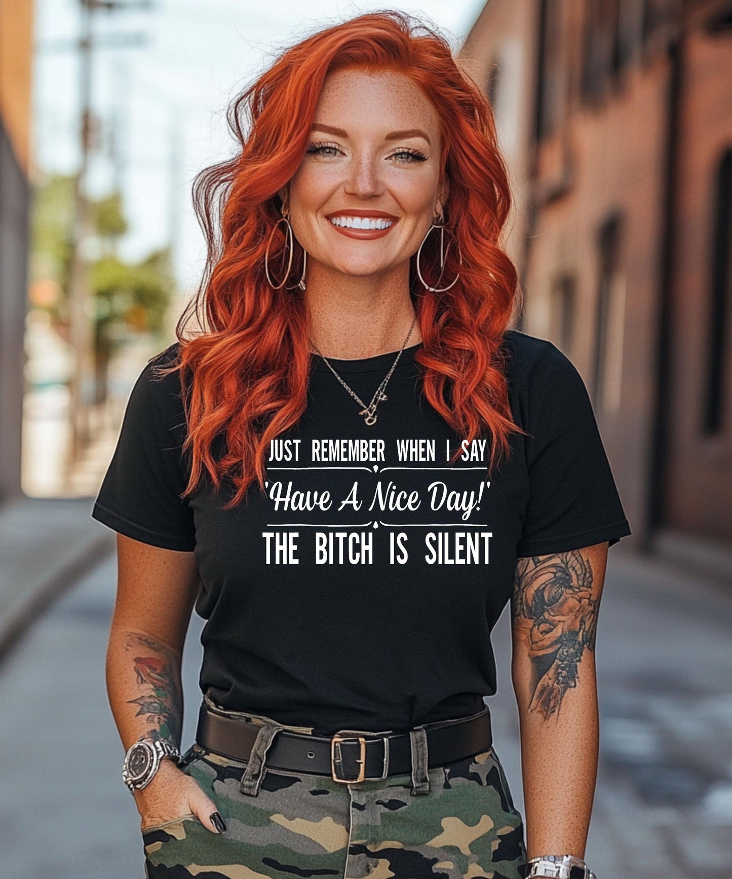 Just Remember When I Say Have A Nice Day The Bitch Is Silent | T-shirts | Crew Neck Sweater | Hoodies. Bold Petty Shirt.