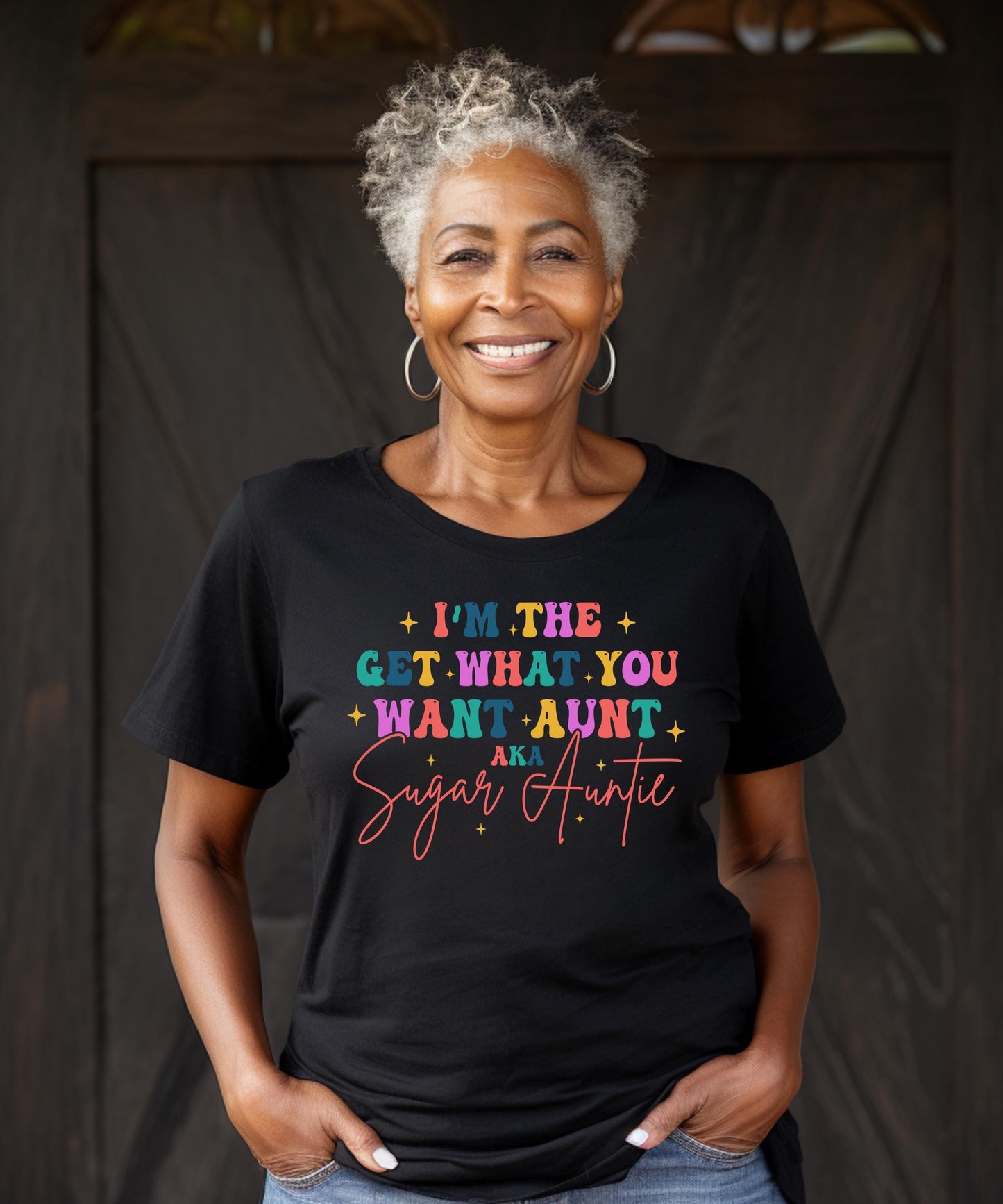 I'm The Get What You Want Aunt AKA Sugar Auntie Shirt | Cool Aunt T-Shirt, Hoodie, Sweatshirt | Best Aunt Ever Gift from Niece Nephew