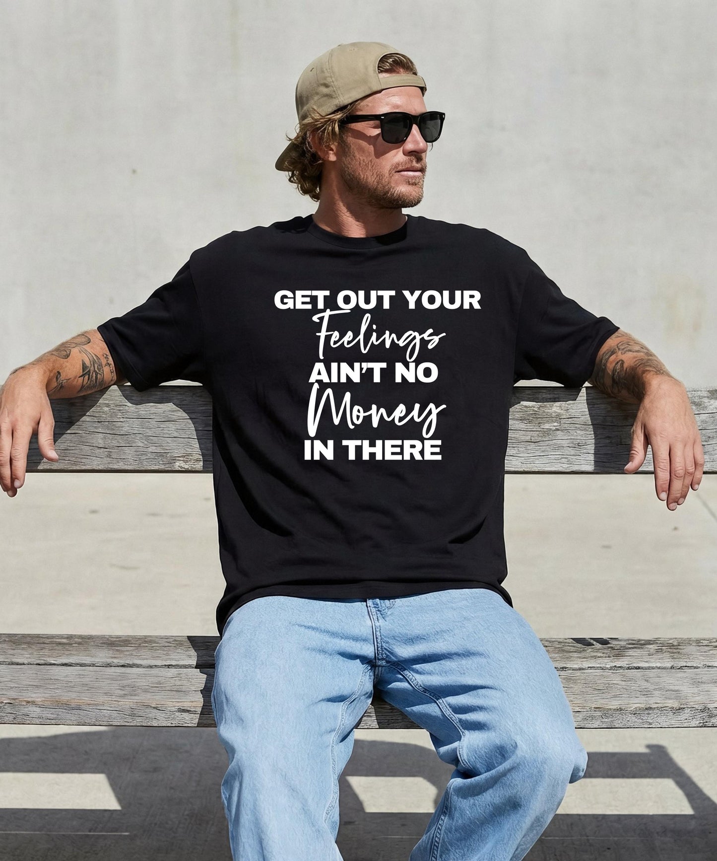 Get Out Your Feelings Shirt, Ain't No Money In There, Funny Hustle Tee, Entrepreneur Apparel, Motivational Boss Hoodie, Streetwear Crew Neck