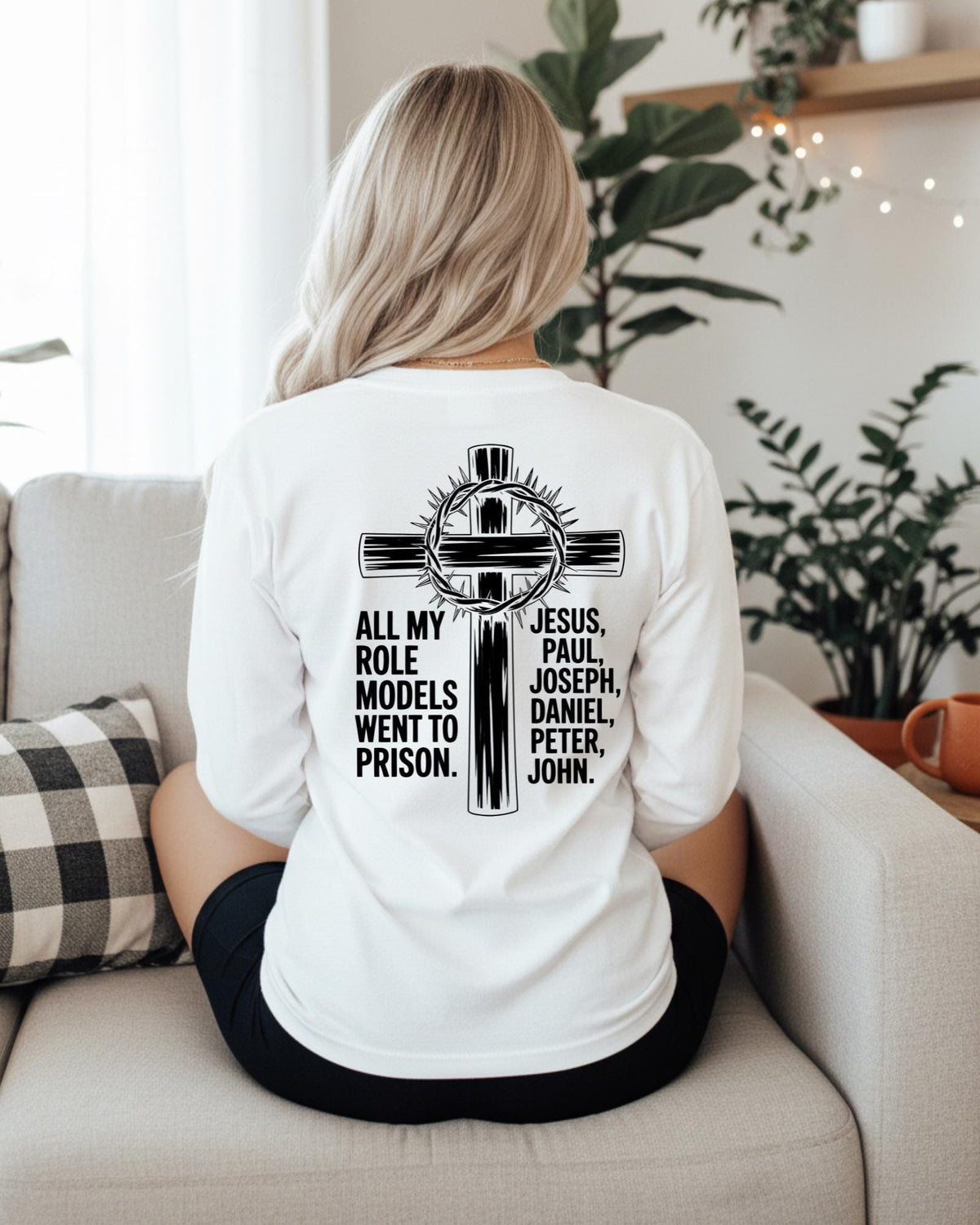 All My Role Models Went To Prison Shirt Christian Faith Tee Jesus Cross Graphic Top Youth Adult Hoodie Crewneck Sweater Bible Believer Top